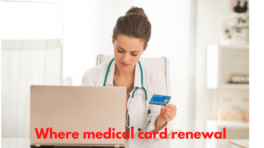 Where Medical Card Renewal Where Medical Card Renewal