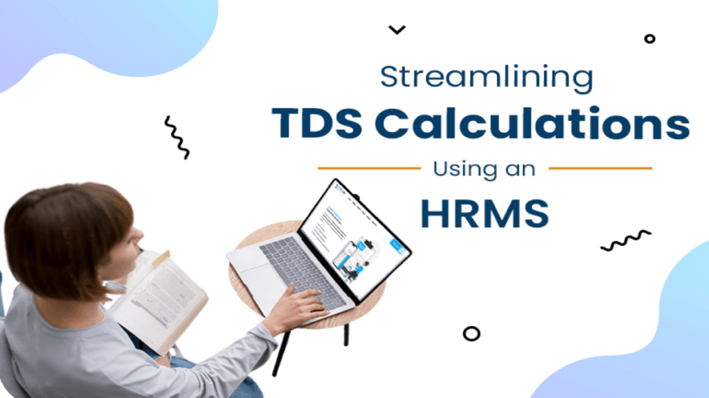 Streamlining TDS Calculations with an HRMS Product Streamlining TDS Calculations with an HRMS Product