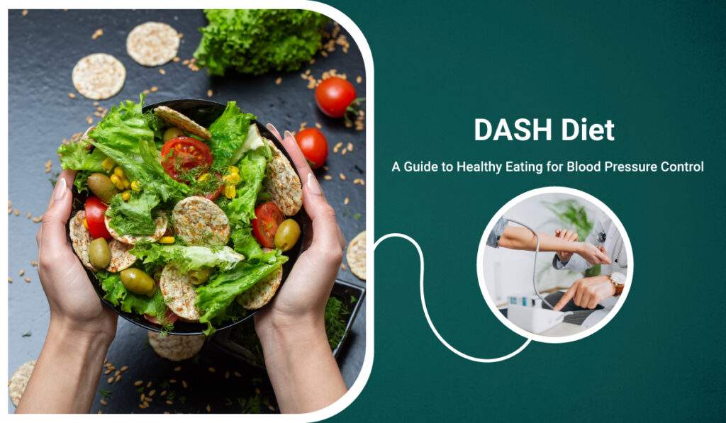 DASH Diet : A Guide to Healthy Eating for Blood Pressure Control