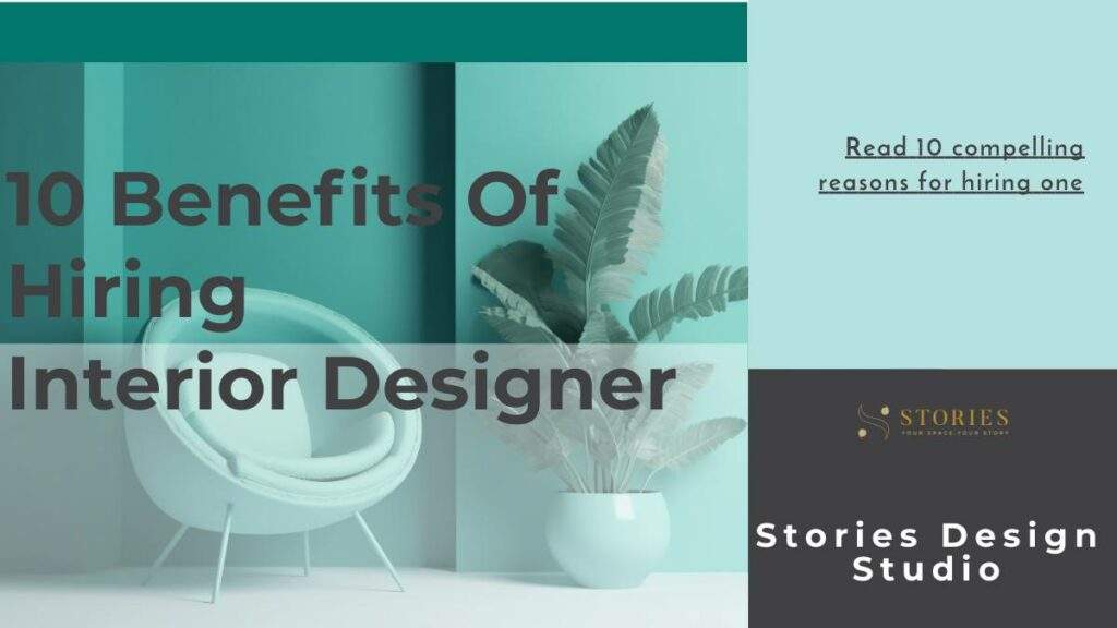 10 Benefits Of Hiring An Interior Designer